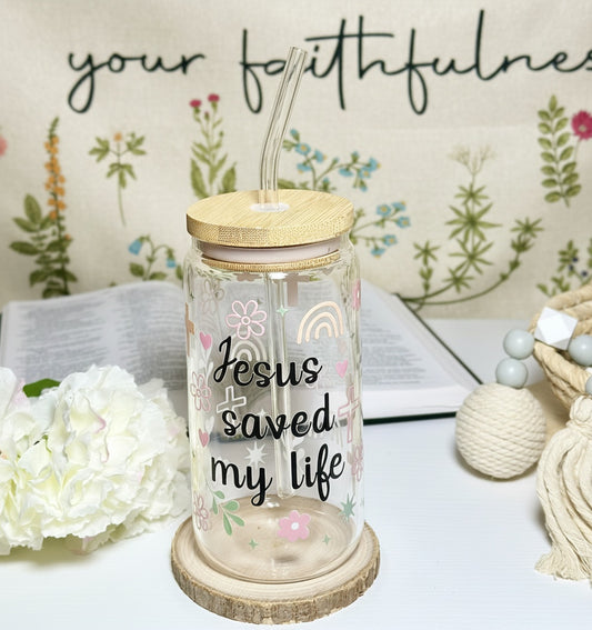 Jesus Saved My Life - 16oz Glass Cup💕