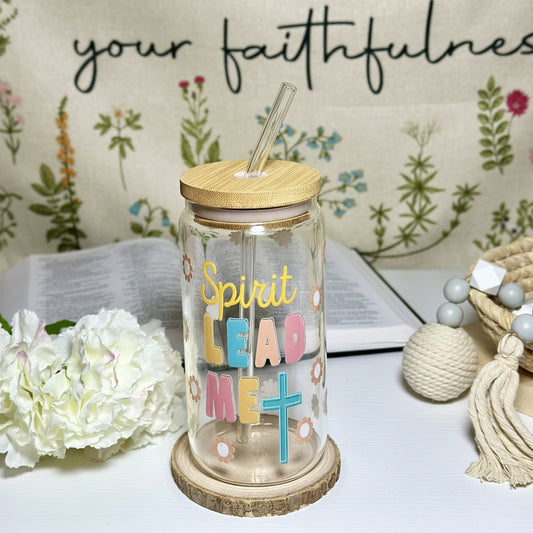Spirit Lead Me - 16oz Glass Cup 🌸